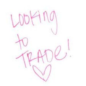 Looking to Trade!!!